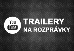 Trailery na rozpravky